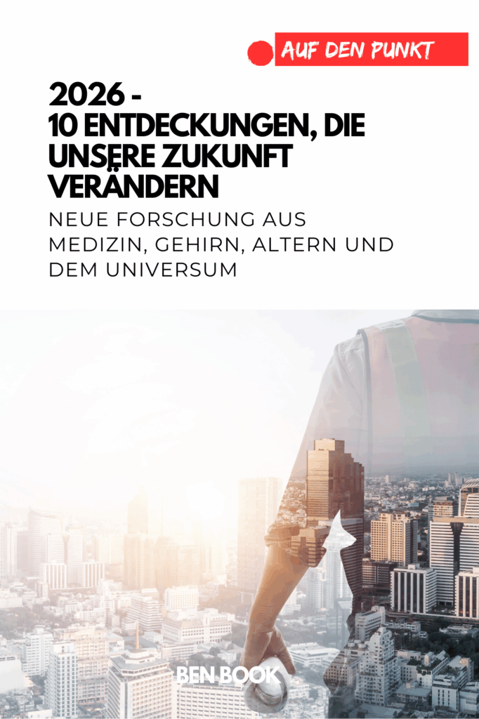 2026 - 10 Dinge die unsere Zukunft Verändern Forschungsergebnisse spannend