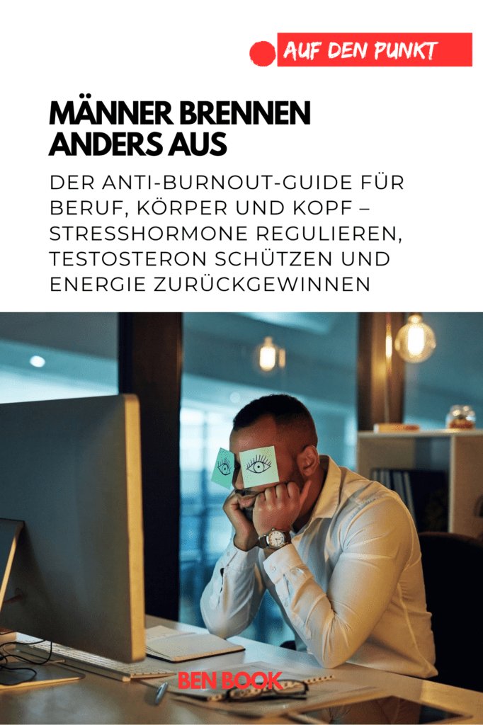 Männer brennen anders aus auf den Punkt Ben Book